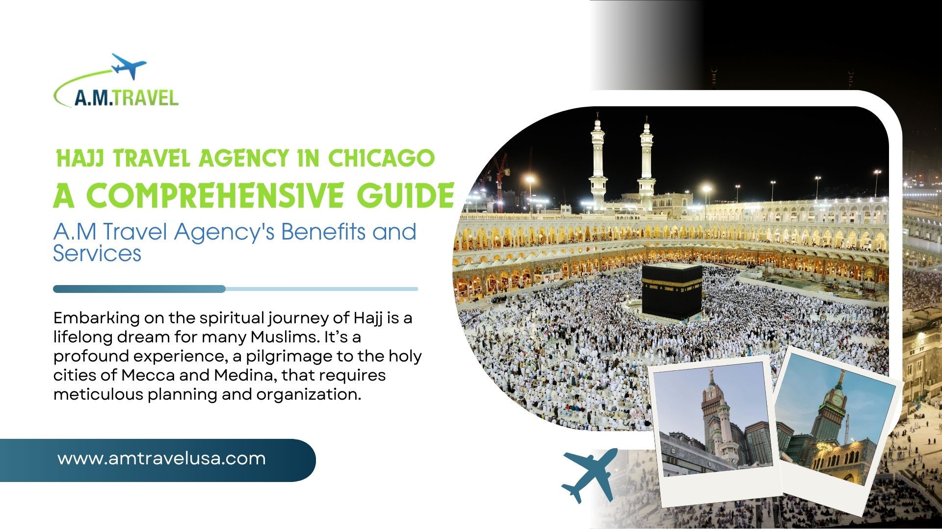 Hajj Travel Agency in Chicago: A Comprehensive Guide to A.M Travel Agency's Benefits and Services