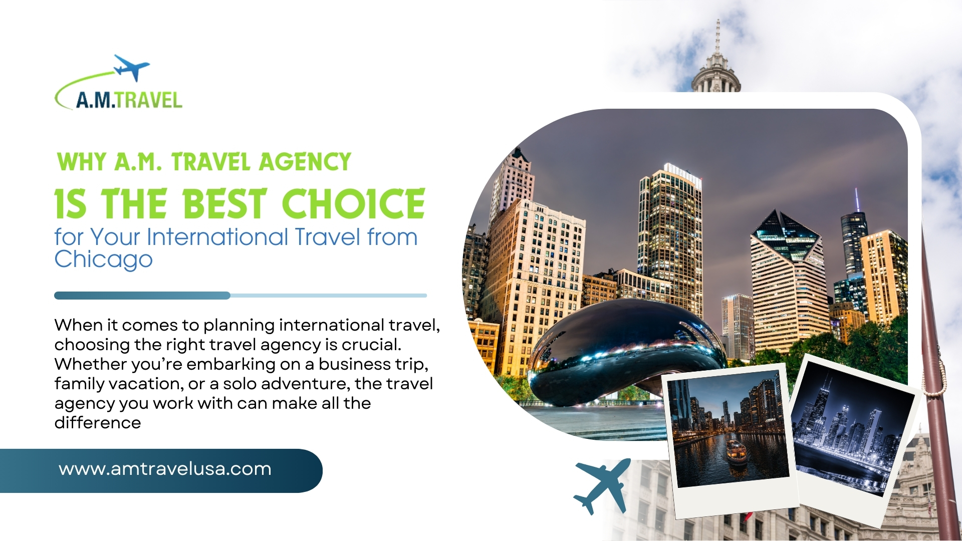 Why A.M. Travel Agency Is the Best Choice for Your International Travel from Chicago